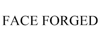 FACE FORGED trademark