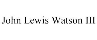 JOHN LEWIS WATSON III trademark