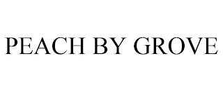 PEACH BY GROVE trademark