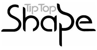 TIP TOP SHAPE trademark