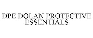 DPE DOLAN PROTECTIVE ESSENTIALS trademark