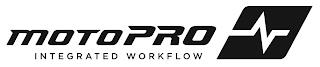 MOTOPRO INTEGRATED WORKFLOW trademark