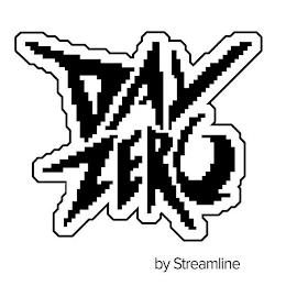 DAY ZERO BY STREAMLINE trademark