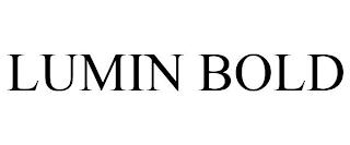 LUMIN BOLD trademark