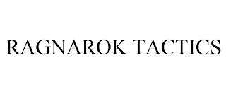 RAGNAROK TACTICS trademark