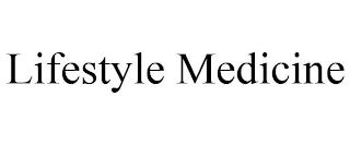 LIFESTYLE MEDICINE trademark