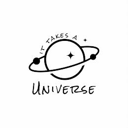 IT TAKES A UNIVERSE trademark