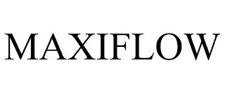 MAXIFLOW trademark