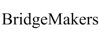 BRIDGEMAKERS trademark