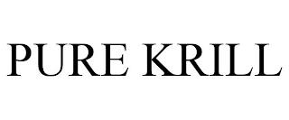 PURE KRILL trademark