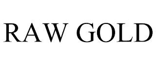 RAW GOLD trademark