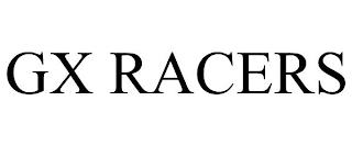 GX RACERS trademark