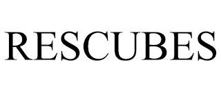 RESCUBES trademark