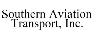 SOUTHERN AVIATION TRANSPORT, INC. trademark