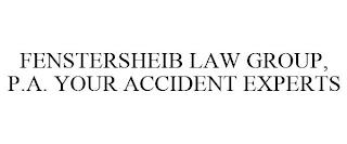 FENSTERSHEIB LAW GROUP, P.A. YOUR ACCIDENT EXPERTS trademark