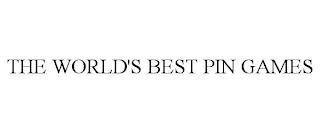 THE WORLD'S BEST PIN GAMES trademark