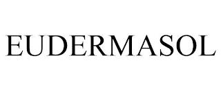 EUDERMASOL trademark