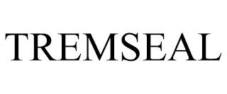 TREMSEAL trademark