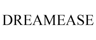 DREAMEASE trademark