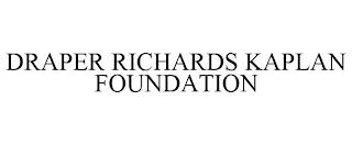 DRAPER RICHARDS KAPLAN FOUNDATION trademark