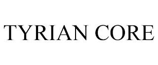 TYRIAN CORE trademark