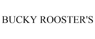 BUCKY ROOSTER'S trademark