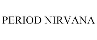 PERIOD NIRVANA trademark