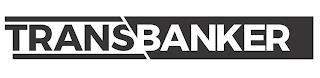 TRANSBANKER trademark