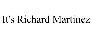 IT'S RICHARD MARTINEZ trademark