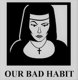 OUR BAD HABIT trademark