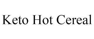 KETO HOT CEREAL trademark