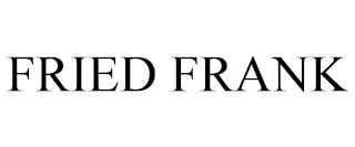 FRIED FRANK trademark