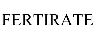 FERTIRATE trademark