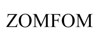 ZOMFOM trademark