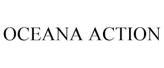 OCEANA ACTION trademark