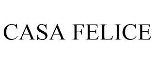 CASA FELICE trademark