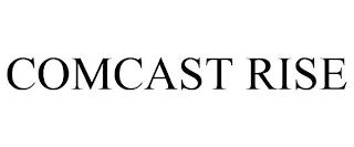 COMCAST RISE trademark