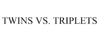 TWINS VS. TRIPLETS trademark