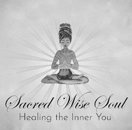 SACRED WISE SOUL HEALING THE INNER YOU trademark