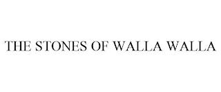 THE STONES OF WALLA WALLA trademark