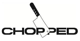 CHOPPED trademark