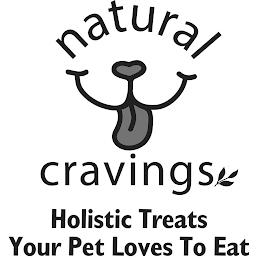 NATURAL CRAVINGS HOLISTIC TREATS YOUR PET LOVES TO EAT trademark