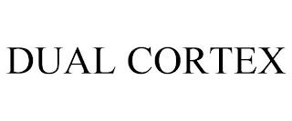 DUAL CORTEX trademark