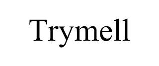 TRYMELL trademark