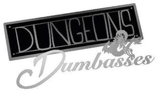 DUNGEONS & DUMBASSES trademark