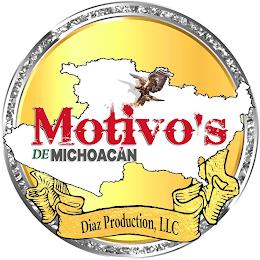 MOTIVO'S DE MICHOACÁN DIAZ PRODUCTION, LLC trademark