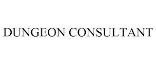 DUNGEON CONSULTANT trademark