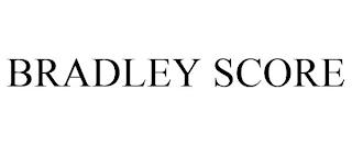 BRADLEY SCORE trademark