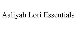 AALIYAH LORI ESSENTIALS trademark