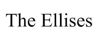 THE ELLISES trademark